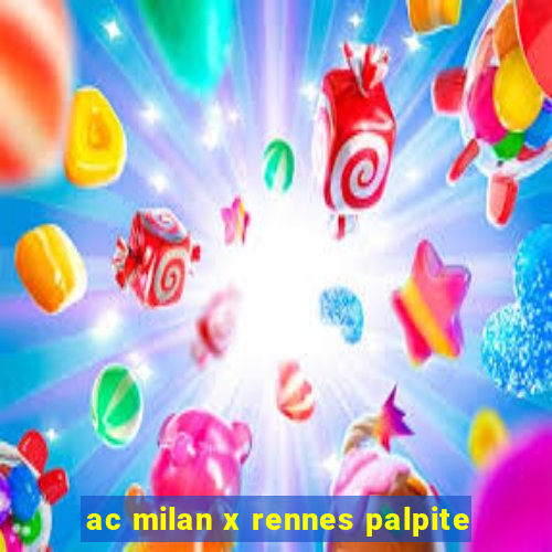 ac milan x rennes palpite